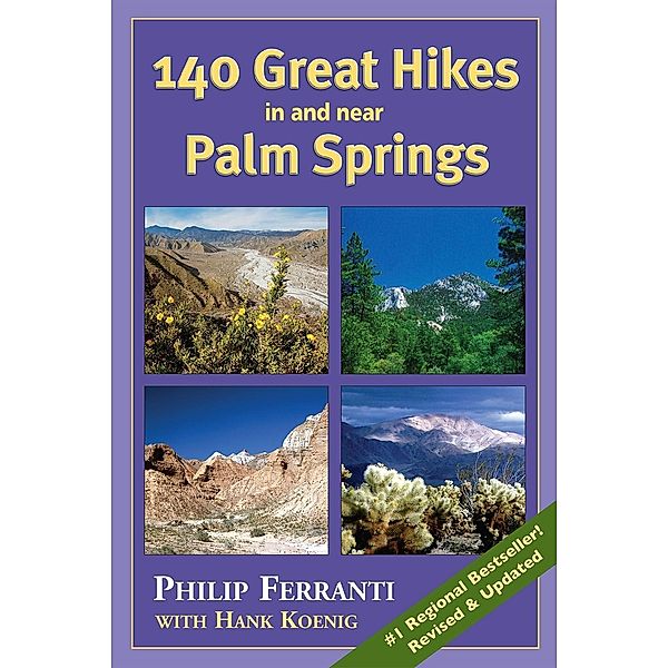 140 Great Hikes in and Near Palm Springs, Philip Ferranti