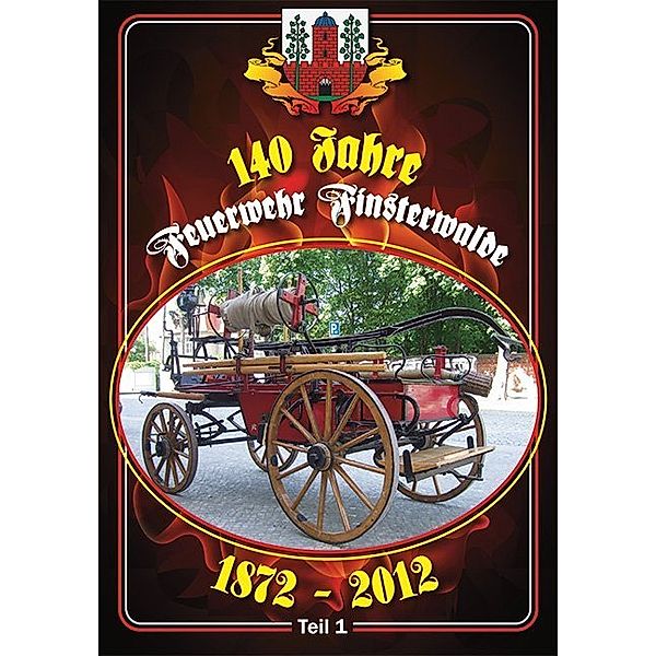 140 Jahre Feuerwehr Finsterwalde.Tl.1, Mario Sanders