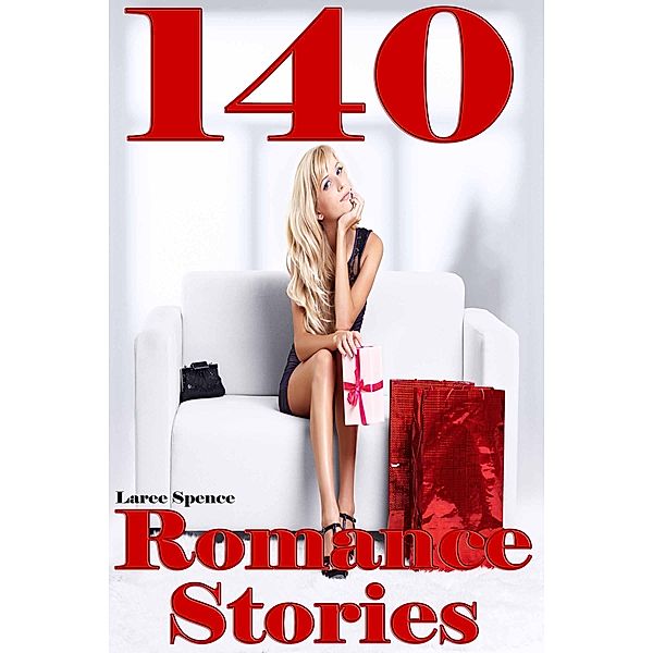 140 Romance Stories, Laree Spence