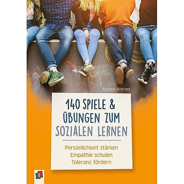 140 Spiele und Übungen zum Sozialen Lernen, Andreas Krenner