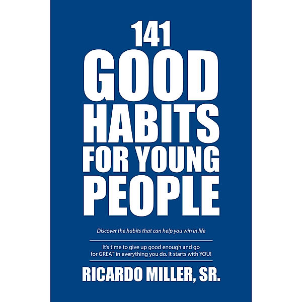 141 Good Habits for Young People, Ricardo Miller Sr.