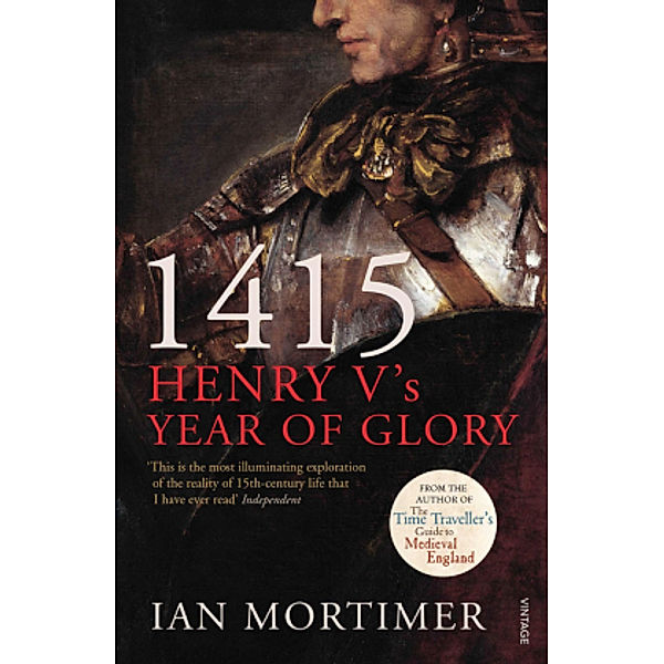 1415  - Henry V's Year of Glory, Ian Mortimer