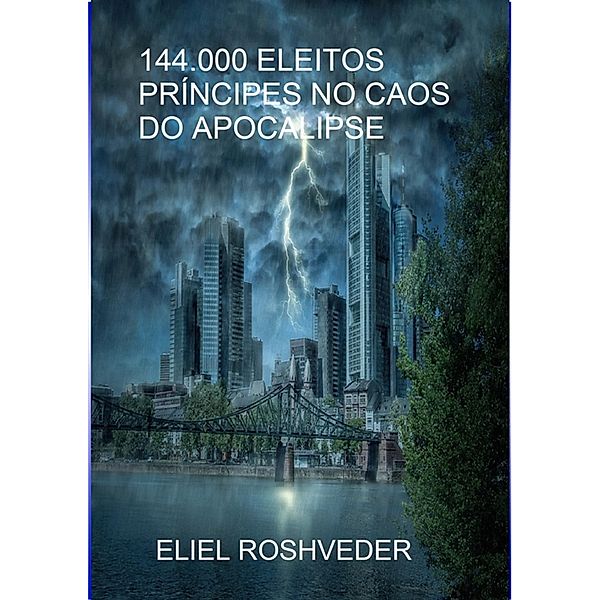 144.000 ELEITOS, Eliel Roshveder