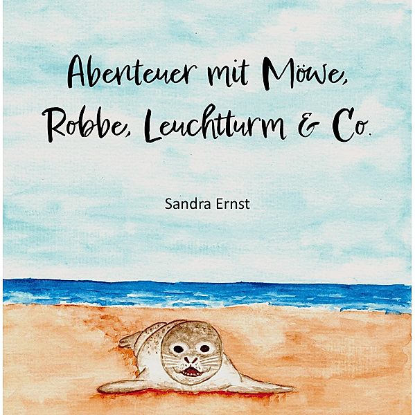 1472 Abenteuer mit Möwe, Robbe, Leuchtturm & Co., Sandra Ernst