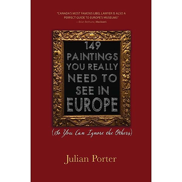 149 Paintings You Really Need to See in Europe, Julian Porter