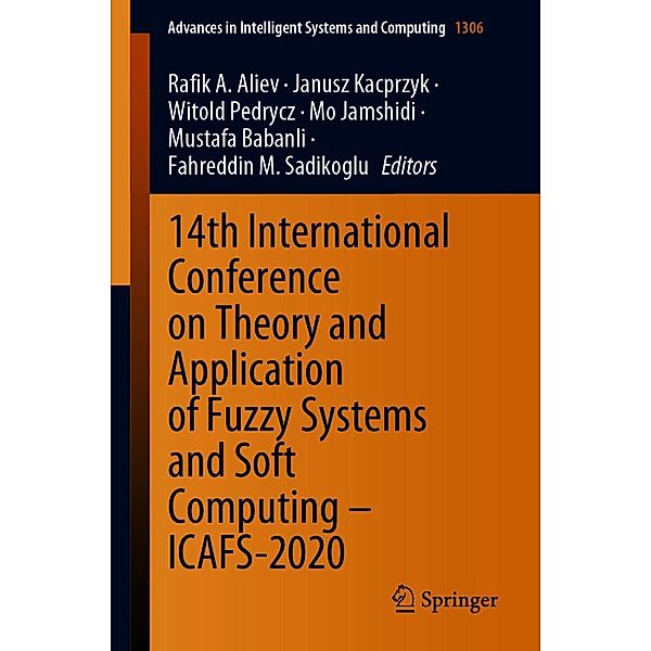 14th International Conference on Theory and Application of Fuzzy Systems and Soft Computing - ICAFS-2020 / Advances in Intelligent Systems and Computing Bd.1306