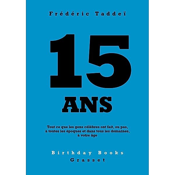 15 ans / Birthday Books, Frédéric Taddeï