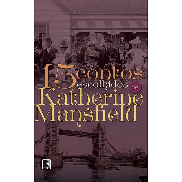 15 contos escolhidos de Katherine Mansfield, Katherine Mansfield