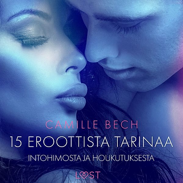 15 eroottista tarinaa intohimosta ja houkutuksesta, Camille Bech