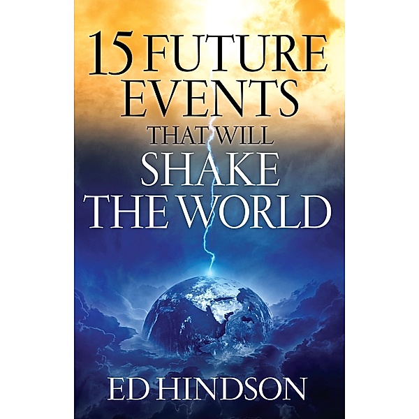 15 Future Events That Will Shake the World, Ed Hindson