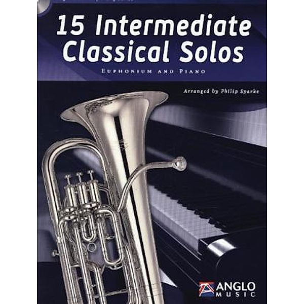 15 Intermediate Classical Solos, für Euphonium + Klavier, m. Audio-CD, Philip Sparke