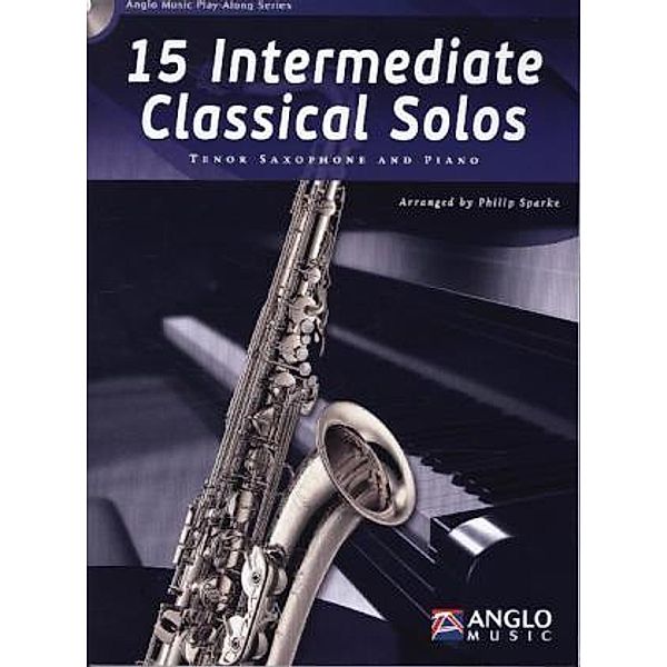 15 Intermediate Classical Solos, für Tenorsaxophon + Klavier, m. Audio-CD, Philip Sparke
