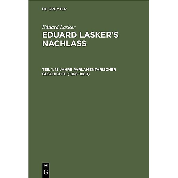 15 Jahre parlamentarischer Geschichte (1866-1880), Eduard Lasker