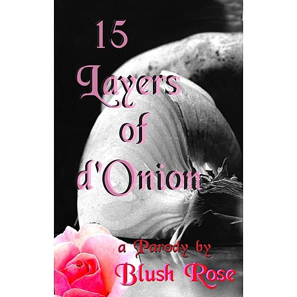 15 Layers: 15 Layers of d'Onion, Blush Rose