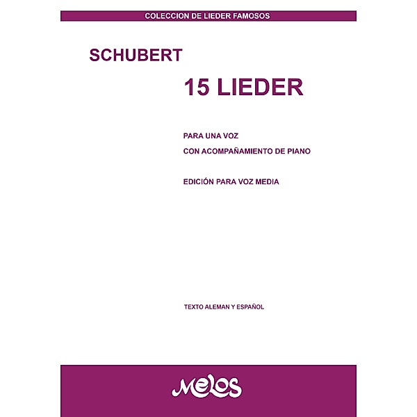 15 Lieder. Para una voz con acompañamiento de piano, Franz Schubert