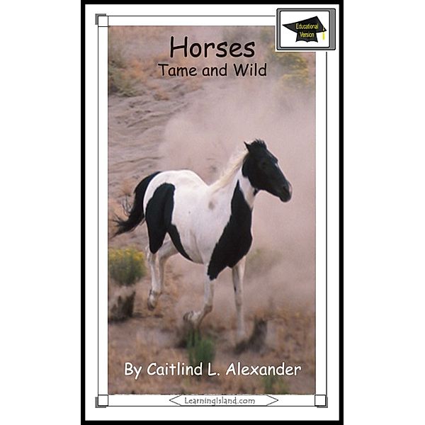 15-Minute Books: Horses: Tame and Wild: Educational Version, Caitlind L. Alexander