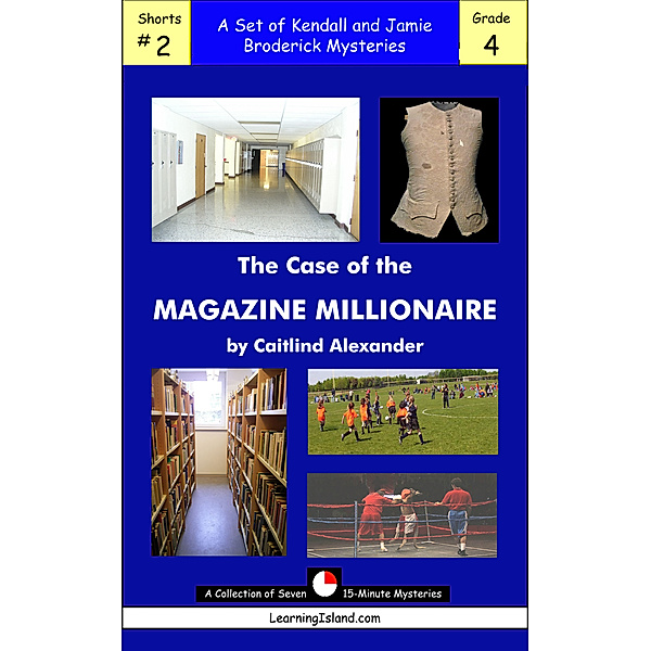 15-Minute Books: The Case of the Magazine Millionaire, Caitlind L. Alexander