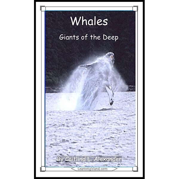 15-Minute Books: Whales: Giants of the Deep, Caitlind L. Alexander