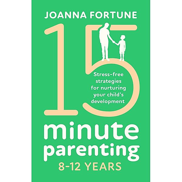 15-Minute Parenting 8-12 Years / The Language of Play  Bd.2, Joanna Fortune