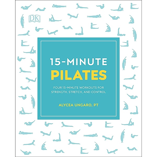 15-Minute Pilates / 15 Minute Fitness, Alycea Ungaro