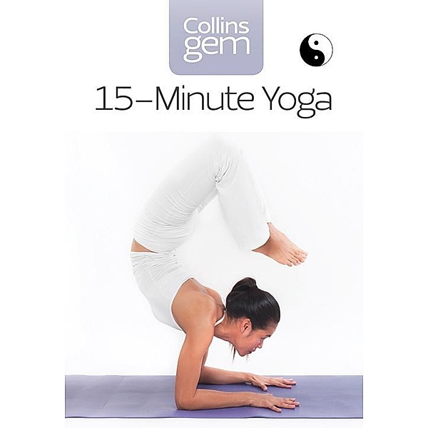 15-Minute Yoga / Collins Gem, Chrissie Gallagher-Mundy