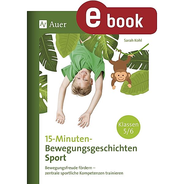 15-Minuten-Bewegungsgeschichten Sport Klassen 5-6, Sarah Kohl