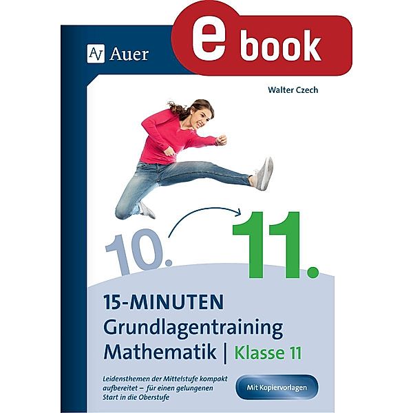 15-Minuten-Grundlagentraining Mathematik Klasse 11, Walter Czech