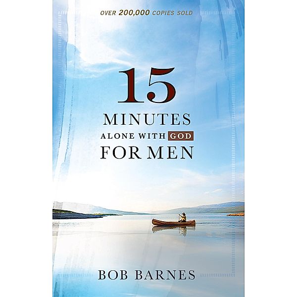 15 Minutes Alone with God for Men, Bob Barnes