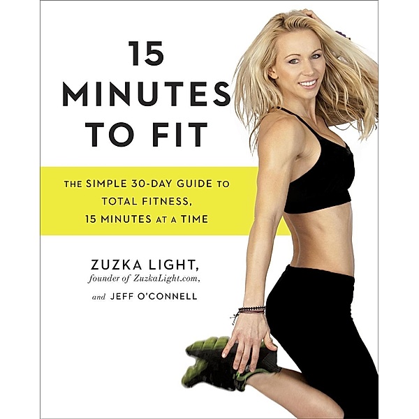 15 Minutes to Fit, Zuzka Light, Jeff O'Connell
