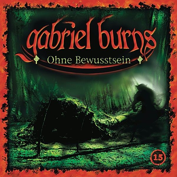 15/Ohne Bewusstsein (Remastered Edition), Gabriel Burns