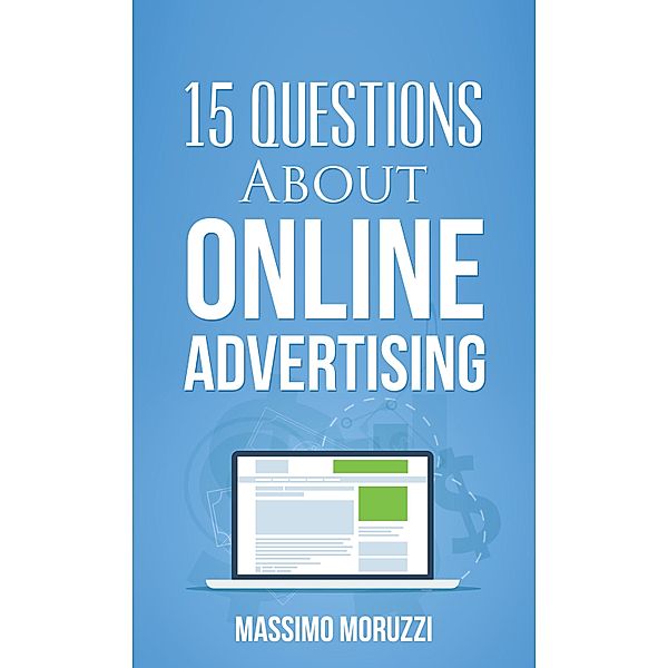 15 Questions About Online Advertising / 15 Questions Bd.1, Massimo Moruzzi