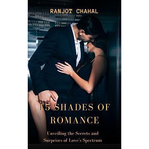 15 Shades of Romance, Ranjot Singh Chahal