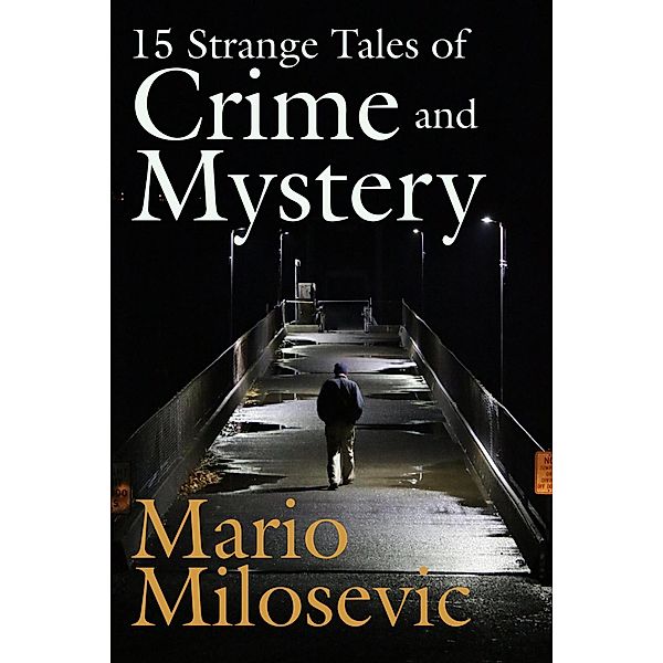15 Strange Tales of Crime and Mystery, Mario Milosevic