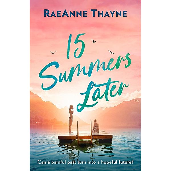 15 Summers Later, Raeanne Thayne