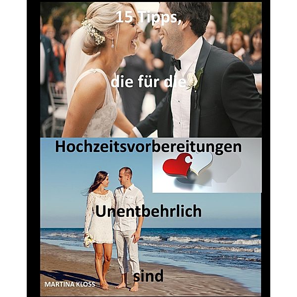 15 Tipps, die für die Hochzeitsvorbereitungen unentbehrlich sind, Martina Kloss