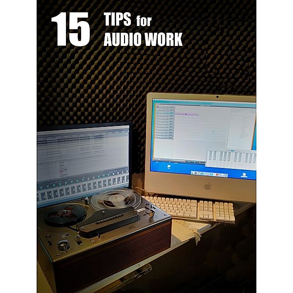 15 Tips for Audio Work, M. S.