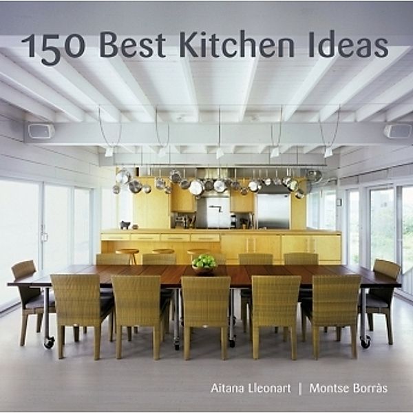 150 Best Kitchen Ideas, Montse Borras, Aitana Lleonart