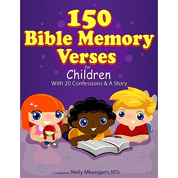 150 Bible Memory Verses for Children, Nelly Mhangami MSc