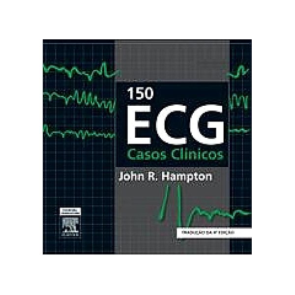 150 ECG Casos Clinicos, John Hampton