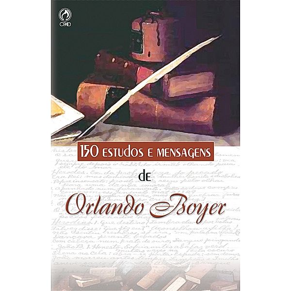 150 Estudos e Mensagens de Orlando Boyer, Orlando Boyer