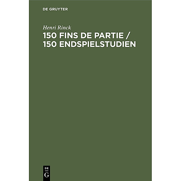 150 Fins de partie / 150 Endspielstudien, Henri Rinck