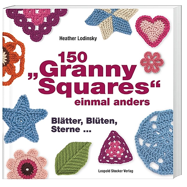 150 Granny Squares einmal anders, Heather Lodinsky