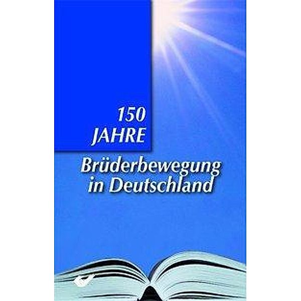 150 Jahre Brüderbewegung