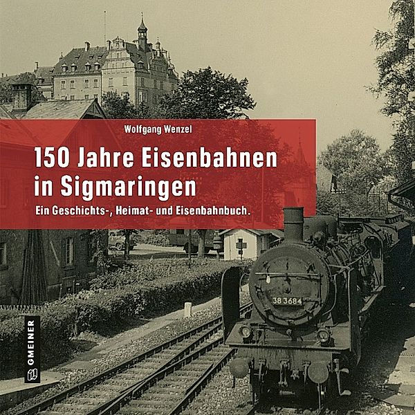 150 Jahre Eisenbahnen in Sigmaringen, Wolfgang Wenzel
