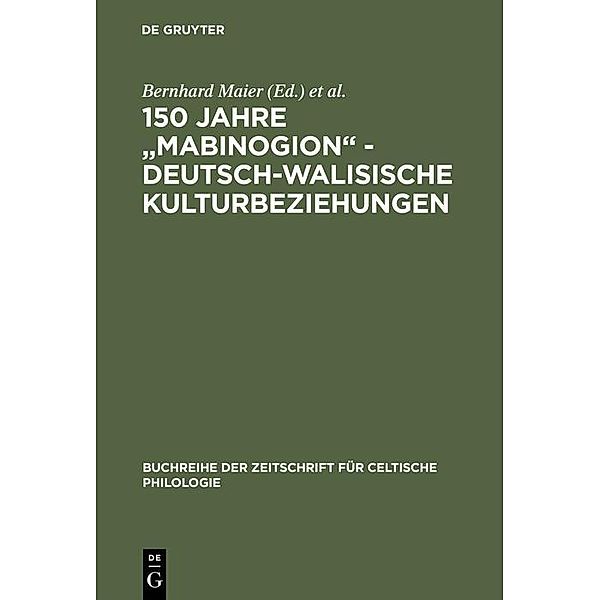 150 Jahre Mabinogion - deutsch-walisische Kulturbeziehungen / Buchreihe der Zeitschrift für celtische Philologie Bd.19