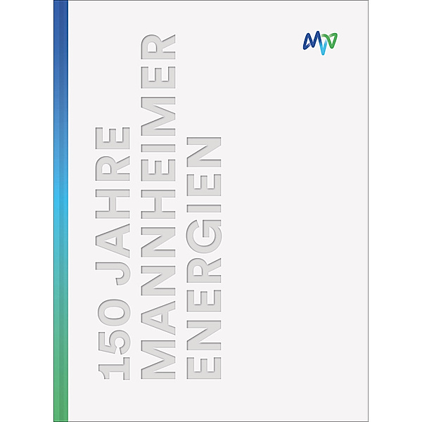 150 Jahre Mannheimer Energien