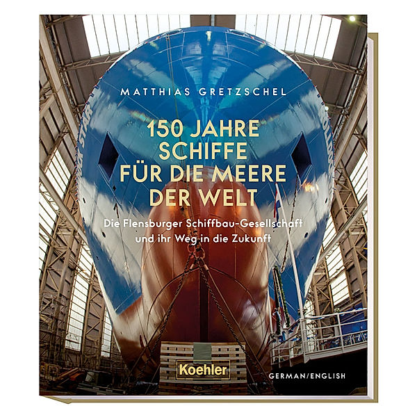 150 Jahre Schiffe für die Meere der Welt, Matthias Gretzschel