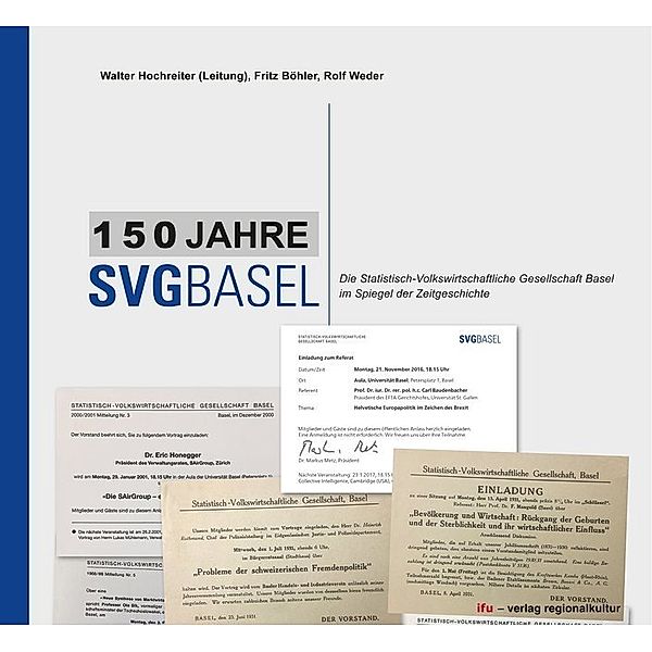 150 Jahre SVG Basel, Walter Hochreiter, Fritz Böhler, Rolf Weder