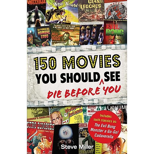 150 Movies You Should Die Before You See, Steve Miller