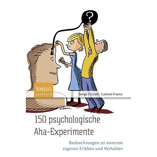 150 psychologische Aha-Experimente, Serge Ciccotti